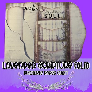May include: A lavender-themed paper craft folio with scripture quotes and floral accents. The design includes pockets and decorative elements, with text that reads "CREATED with a purpose" and "HE restores my SOUL". The words "LAVENDER SCRIPTURE FOLIO" are also visible.