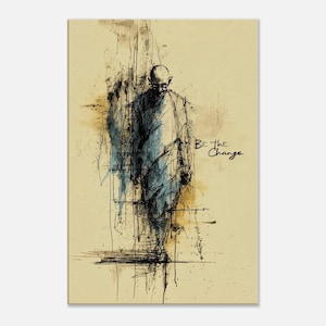 Mahatma Gandhi - Be The Change - Canvas Print, Civil Rights and Freedom Gift, Wall Art Home Office Dorm Room Vertical Decor, Ready to Hang