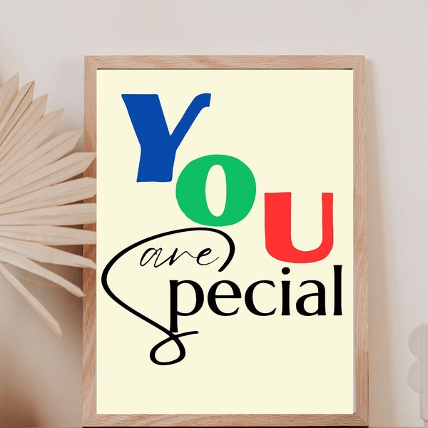 You are Special, Printable wall art, Inspirational quote, Positive quotes, Quote print, Best friend gifts, Gift for family