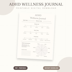May include: A white ADHD Wellness Journal printable digital download page featuring trackers for water intake, sleep, energy levels, mood, and productivity. It includes a circular wheel chart for mindful improvements and lines for important notes.