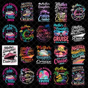 Mother And Daughter Cruise 2025 png bundle, Mom Daughter Cruise  Png, Cruising 2025 Png, Family Cruise Ship png, sublimate designs download