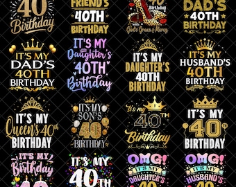 40th Birthday PNG, Funny 40 Years Old Party Shirt Design, Digital Download for Mom Dad Husband Wife, Forty Birthday Sublimation