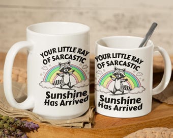 Sarcastic Raccoon Mug - Funny Coffee Cup, Your Little Ray of Sarcastic Sunshine, Cute Animal Humor Gift, Sassy Gift for Friends & Coworkers