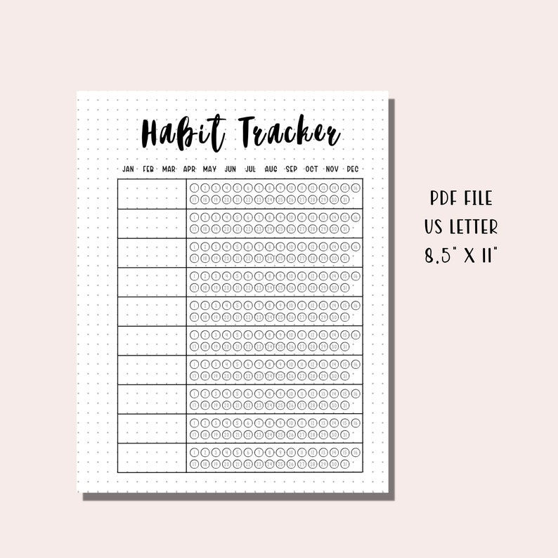 May include: A printable habit tracker with a black and white design. The tracker has 12 columns for each month of the year and 10 rows for different habits. Each row has 31 circles for each day of the month. The text "Habit Tracker" is at the top of the page.