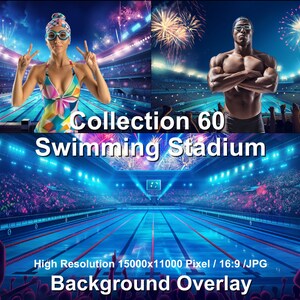 May include: A swimming pool stadium with a large crowd of people cheering. The pool is lit up with blue lights and there are fireworks in the background. The text "Collection 60 Swimming Stadium" is displayed in the centre of the image. The text "High Resolution 15000x11000 Pixel / 16:9/JPG" is displayed below the pool. The text "Background Overlay" is displayed below the resolution information.