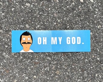 OMG Bob - bumper sticker