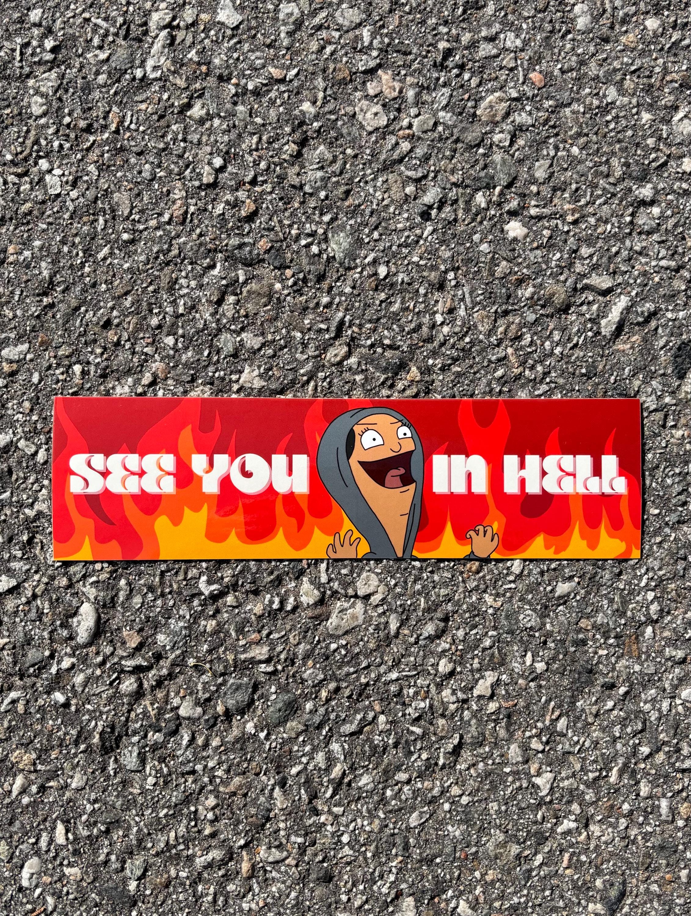 See you in hell (meme) - bumper sticker
