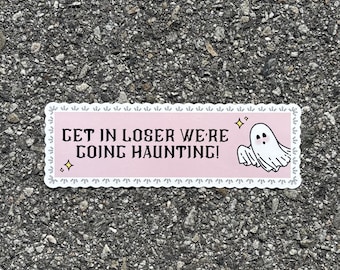 Get in Loser - bumper sticker