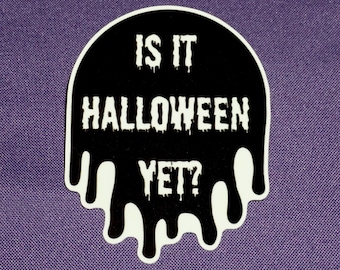 Is it Halloween (Glow slime) - Sticker