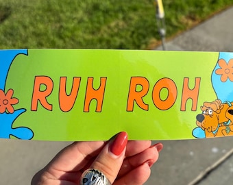 Ruh Roh - Bumper sticker