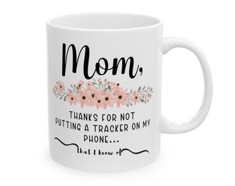 11oz Mug Mothers' Day Gift, mom gift, gift for her, gift for Mom