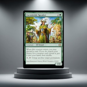 May include: A rectangular trading card titled Formidable Speaker, featuring an illustration of an elf druid in green and brown robes surrounded by other figures in a forest. The card text details creature abilities and stats of 2/4.