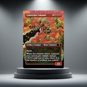 May include: A trading card titled Craterclaw Colossus featuring a mechanical beast creature with glowing red eyes, holding two small green trees. The card displays the text Artifact Creature - Beast Construct, Haste, and game rules in red and black.