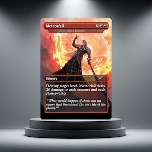 May include: A rectangular trading card titled Meteorfall featuring a long-haired figure in a dark coat holding a sword against a fiery orange and red background. The card text reads: Destroy target land. Meteorfall deals 20 damage to each creature and each planeswalker. "What would happen if there was an injury that threatened the very life of the planet?"