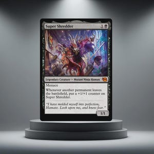 May include: A black Magic: The Gathering card featuring "Super Shredder." The card displays a menacing creature illustration in red, purple, and white. Text includes "Legendary Creature - Mutant Ninja Human" and game mechanics. The card is on a grey pedestal.
