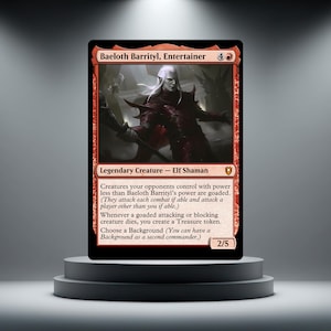 May include: A Magic: The Gathering trading card titled Baeloth Barrityl, Entertainer. The card features a red border, a legendary elf shaman illustration, and text detailing game mechanics including goading creatures and creating Treasure tokens.