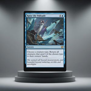 May include: A blue Magic: The Gathering card, "Raise the Palisade," with an illustration of figures in a snowy scene. The card text describes a sorcery spell that returns creatures to their owners' hands.