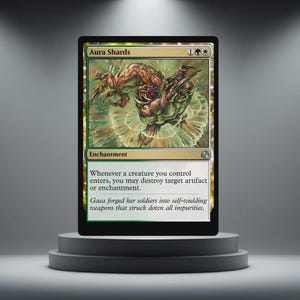 May include: Aura Shards card with a green and brown illustration of two creatures. The card includes the text "Enchantment" and "Whenever a creature you control enters, you may destroy target artifact or enchantment."