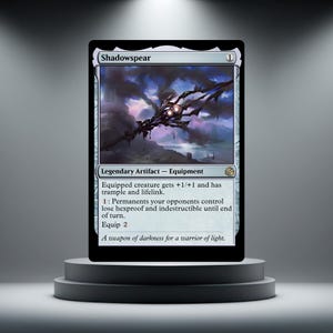 May include: A Magic: The Gathering card named "Shadowspear" showing a dark spear design on a cloudy backdrop. The card is a Legendary Artifact - Equipment, with text detailing its abilities.