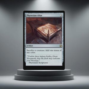 May include: A Magic: The Gathering card named "Phyrexian Altar" on a grey pedestal. The card shows a wooden altar illustration, with text detailing its function and a quote from Phyrexian Scriptures.
