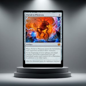 May include: A Magic: The Gathering trading card titled Portal to Phyrexia with a cost of 9. The artwork depicts a dark, multi-limbed creature in a fiery orange landscape with blue lightning. The card text details sacrifice and graveyard abilities.