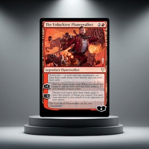 May include: A Magic: The Gathering trading card titled The Unluckiest Planeswalker, featuring a red-toned illustration of a character in a red jacket, with game text detailing abilities, a mana cost of 2R, and a loyalty value of 4 at the bottom.