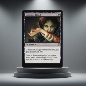 May include: A black Magic: The Gathering card named "Exquisite Blood." The card shows a dark illustration of a vampire with red eyes, biting an arm. The card text describes an enchantment that grants life when an opponent loses life.