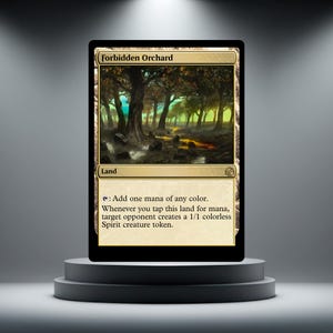 May include: A Magic: The Gathering trading card titled Forbidden Orchard. The card features an illustration of a dark, wooded landscape with trees and rocks. The text box includes the land type and the ability to add one mana of any colour, noting that an opponent creates a 1/1 colourless Spirit creature token when tapped.