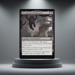 May include: A black Magic: The Gathering card titled "The Meathook Massacre." The card features a dark, stylized illustration with the text "Legendary Enchantment" and game rules. The card is displayed on a grey pedestal.