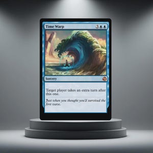 May include: A blue 'Time Warp' sorcery card from a trading card game. The card features an illustration of a large ocean wave with a figure in the center. Text on the card reads, 'Target player takes an extra turn after this one.'