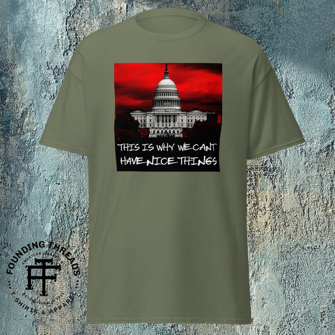 This is Why We Can't Have Nice Things Tshirt, Etsy