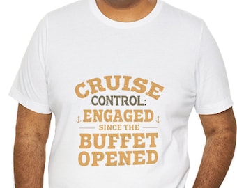 Cruise Control T-Shirt: Funny Buffet Vacation Tee