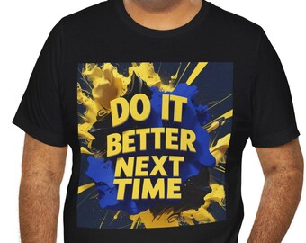 Motivational Graphic T-shirt, Inspirational Tee,