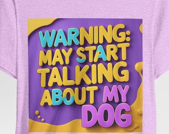 Warning Dog Lover Tee: Funny Pet Shirt, Gift for Dog Owners