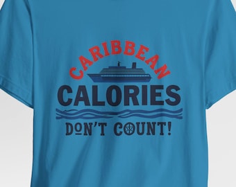 Caribbean Calories T-Shirt: Fun Vacation Cruise Tee