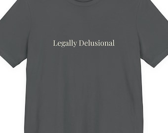 Camiseta "Delirio Legal" - Humor Jurídico Serio para Abogados, Estudiantes de Derecho y Profesionales del Derecho