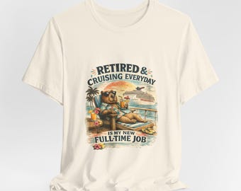 Retired & Cruising Everyday tee | Retirement Cruise Vacation Shirt