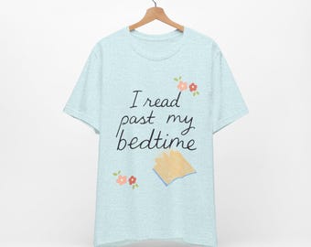 I Read Past My Bedtime T-Shirt | Whimsical Floral Book Lover Tee