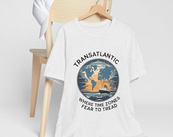 Transatlantic Where Time Zones Fear to Tread T-Shirt | Remote Worker Aviation Geography