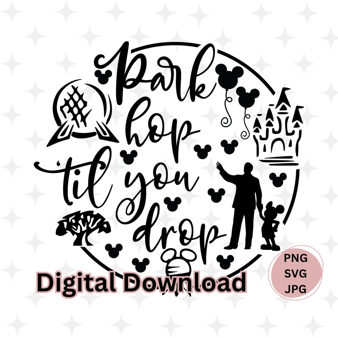 Park Hop Till You Drop Svg Png Instant Download Printable Design Svg ...