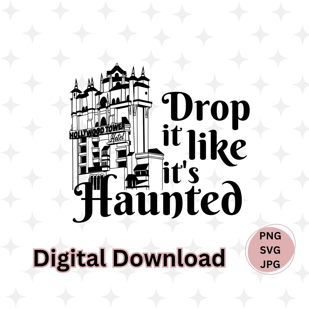 drop-it-like-its-haunted-tower-of-terror-svg-png-instant-download