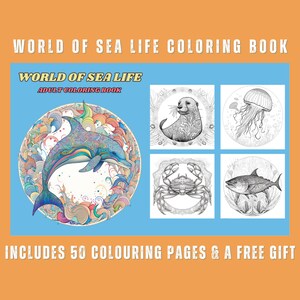 World of Sea Life: Sea Creature Coloring Book for Adults with 50 Unique Sea Life Designs - Plus a free 50 page coloring book inside!