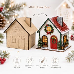 May include: An unfinished MDF house base next to a fully decorated miniature Christmas house. The raw wooden structure features laser-cut outlines of windows and a door, while the finished version displays a red roof, green trim, and wreaths.