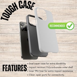 May include: A white phone case with a gray phone case underneath. The white case has the word "RECOMMENDED" in green text with a green checkmark. The text "TOUGH CASE" is in black text on a white background. The text "FEATURES" is in black text on a white background. The text below "FEATURES" describes the phone case: "Dual Layer case for extra durability", "Impact resistant Polycarbonate outer shell", "Inner TPU liner for extra impact resistance", "Clear, open ports for connectivity."