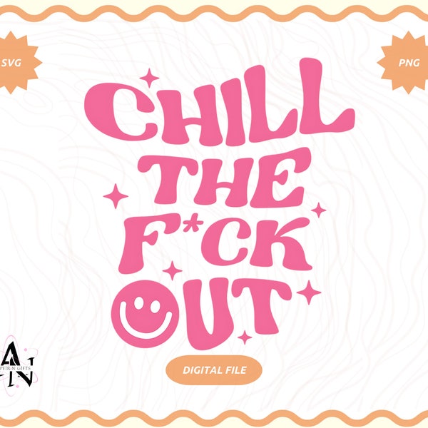 Chill Out Quote SVG/PNG, Groovy Pink Lettering for Tees, Mugs, Stickers, Instant Download, Edgy Relaxation Design, Commercial Use