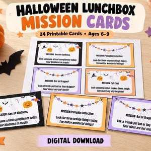 May include: A set of Halloween lunchbox mission cards featuring 24 printable cards for ages 6-9. The cards display festive graphics like pumpkins, ghosts, and bats with text prompts such as Secret Kindness, Pumpkin Detective, and Bat or Dragon.