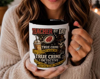 True Crime Teacher Mug Gift for School Staff I Back to school Staff Appreciation Cup I Unique Present from Students I Mystery Lover Mug