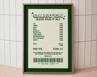 May include: A green and white printable poster with the text "Salvation, Jesus Paid It All". The poster lists various sins and states that they have been paid for by Jesus. The poster also includes the text "You Are Loved" and a barcode.