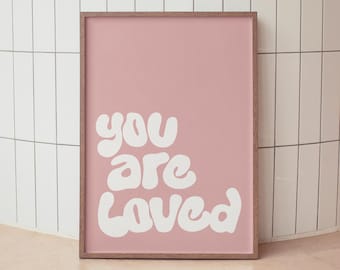 You Are Loved Quote Print, Christian Wall Art Pink, Trendy Affirmation Poster, Preppy Dorm Wall Art, Boho Nursery Decor, Groovy Girly Poster