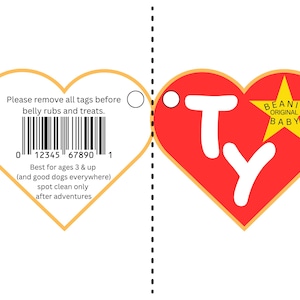 May include: A Beanie Baby tag with a heart shape. One side is red with a white "TY" logo and a yellow star with "BEANIE ORIGINAL BABY" text. The other side is yellow with a barcode and text: "Please remove all tags before belly rubs and treats."